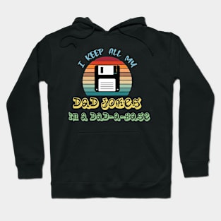 I Keep All My Dad Jokes In A Dad-a-base Hoodie